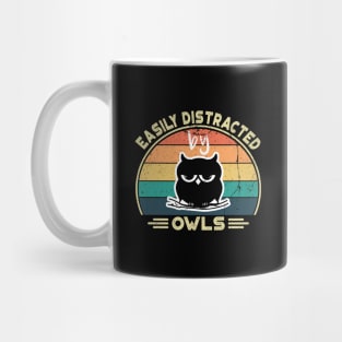 Easily Distracted by Owls, Perfect Funny Owls lovers Gift Idea, Distressed Retro Vintage Mug